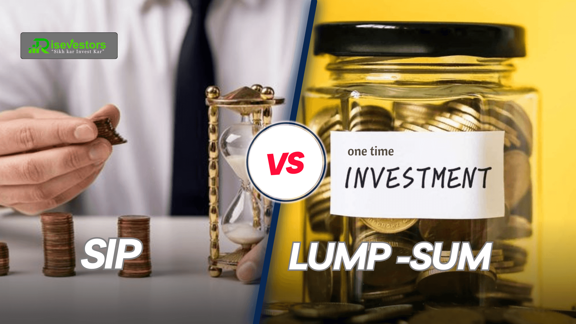 SIP vs. Lump Sum Investment: Which is Better?